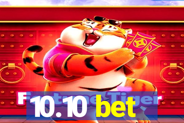 10.10 bet